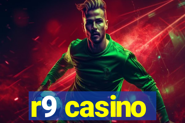 r9 casino